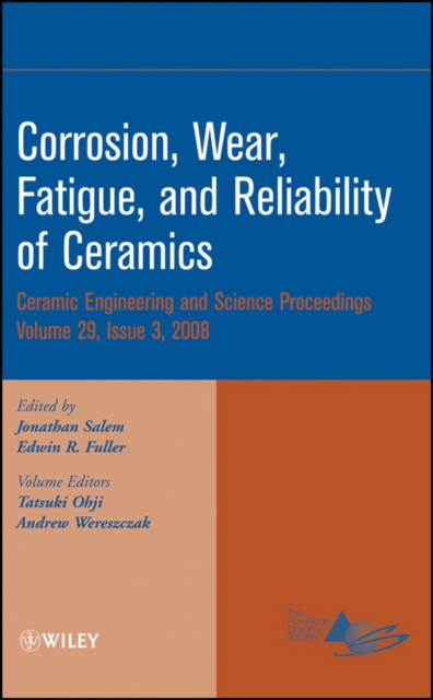 Corrosion, Wear, Fatigue, and Reliability of Ceramics, Volume 29, Issue 3, Hardback Book
