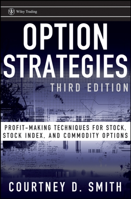 Option Strategies : Profit-Making Techniques for Stock, Stock Index, and Commodity Options, PDF eBook