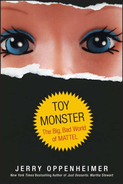 Toy Monster : The Big, Bad World of Mattel, Hardback Book