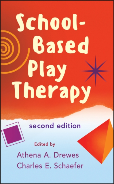 School-Based Play Therapy, Hardback Book