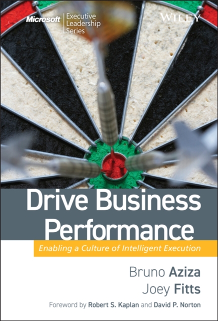 Drive Business Performance : Enabling a Culture of Intelligent Execution, PDF eBook