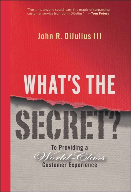 What's the Secret? : To Providing a World-Class Customer Experience, PDF eBook