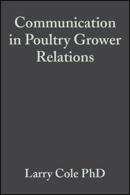 Communication in Poultry Grower Relations : A Blueprint to Success, PDF eBook