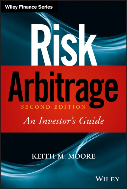 Risk Arbitrage : An Investor's Guide, Hardback Book