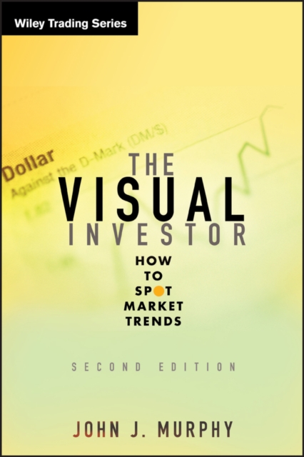 The Visual Investor : How to Spot Market Trends, Hardback Book
