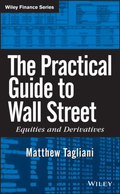 The Practical Guide to Wall Street : Equities and Derivatives, Hardback Book