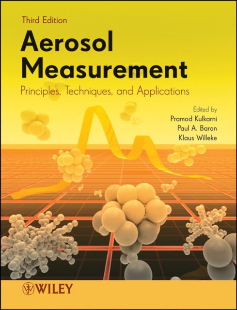 Aerosol Measurement : Principles, Techniques, and Applications, Hardback Book