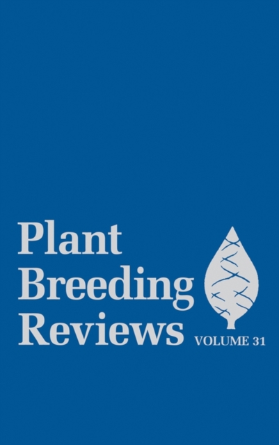 Plant Breeding Reviews, Volume 31, Hardback Book