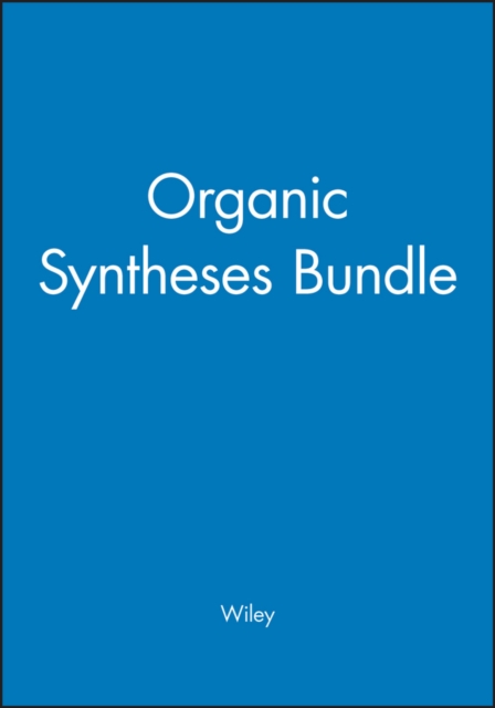 Organic Syntheses Bundle, Hardback Book