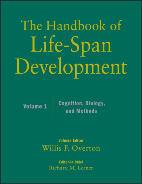 The Handbook of Life-Span Development, Volume 1 : Cognition, Biology, and Methods, Hardback Book