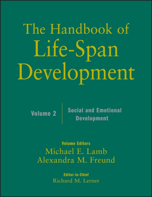 The Handbook of Life-Span Development, Volume 2 : Social and Emotional Development, Hardback Book