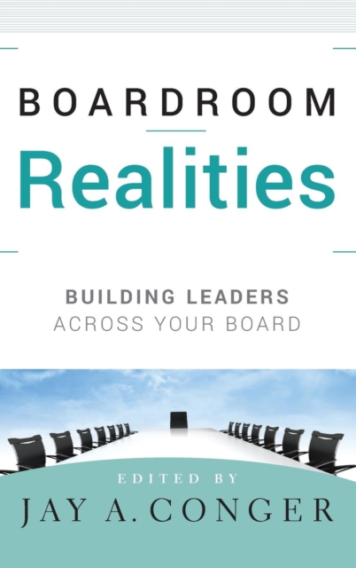 Boardroom Realities : Building Leaders Across Your Board, Hardback Book