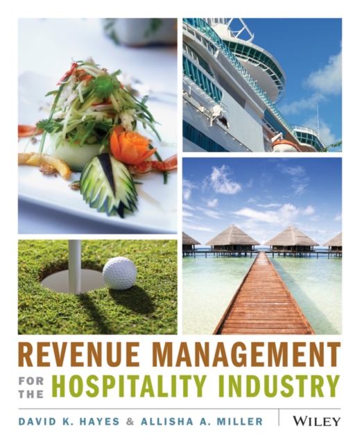 Revenue Management for the Hospitality Industry, Paperback / softback Book
