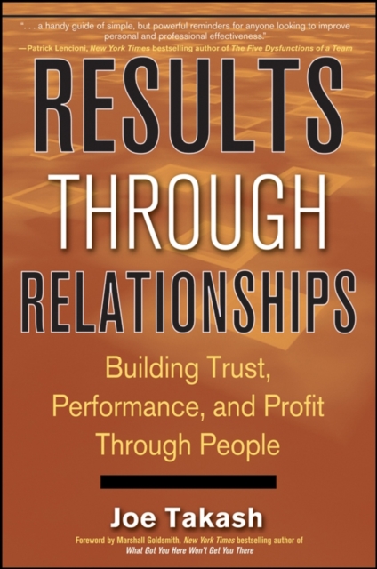 Results Through Relationships : Building Trust, Performance, and Profit Through People, PDF eBook