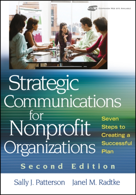 Strategic Communications for Nonprofit Organizations : Seven Steps to Creating a Successful Plan, Hardback Book