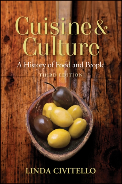 Cuisine and Culture : A History of Food and People, Paperback / softback Book