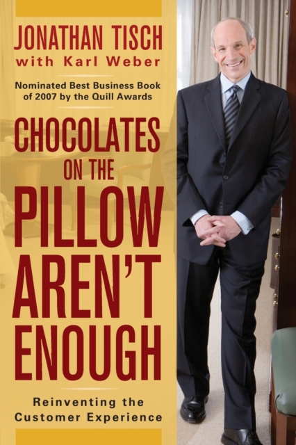 Chocolates on the Pillow Aren't Enough : Reinventing The Customer Experience, Paperback / softback Book