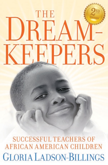 The Dreamkeepers : Successful Teachers of African American Children, Paperback / softback Book