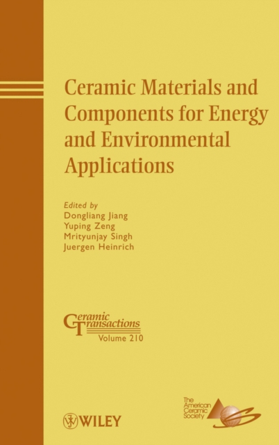 Ceramic Materials and Components for Energy and Environmental Applications, Hardback Book
