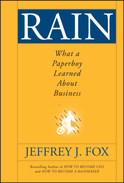 Rain : What a Paperboy Learned About Business, Hardback Book