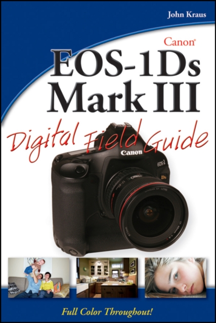 Canon EOS-1Ds Mark III Digital Field Guide, Paperback / softback Book