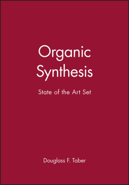 Organic Synthesis : State of the Art Set, Hardback Book