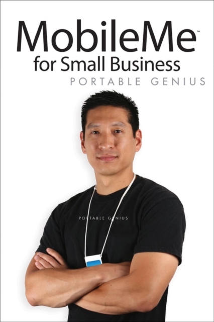 MobileMe for Small Business Portable Genius, Paperback Book