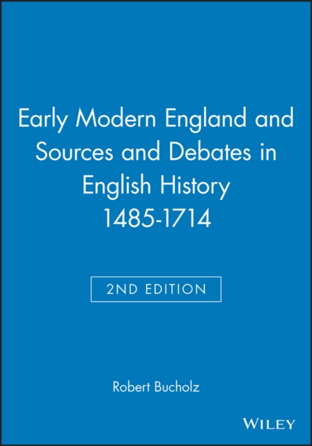 Early Modern England and Sources and Debates in English History 1485-1714, Paperback / softback Book