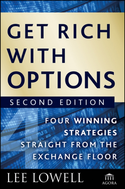 Get Rich with Options : Four Winning Strategies Straight from the Exchange Floor, Hardback Book