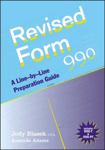 Revised Form 990 : A Line-by-Line Preparation Guide, Paperback / softback Book