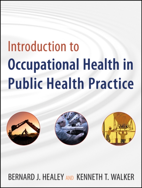 Introduction to Occupational Health in Public Health Practice, Paperback / softback Book