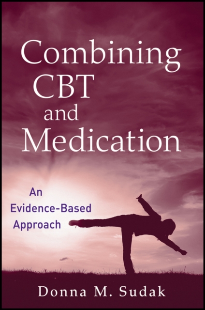 Combining CBT and Medication : An Evidence-Based Approach, Paperback / softback Book