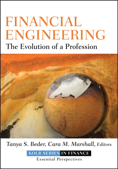 Financial Engineering : The Evolution of a Profession, Hardback Book