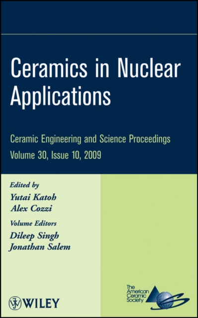 Ceramics in Nuclear Applications, Volume 30, Issue 10, Hardback Book