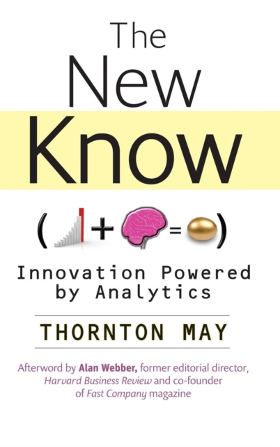 The New Know : Innovation Powered by Analytics, Hardback Book