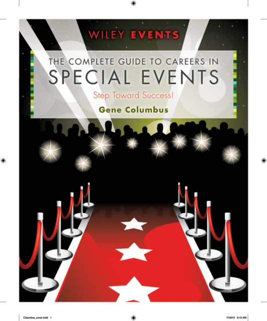 The Complete Guide to Careers in Special Events, Paperback / softback Book