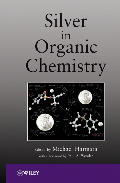 Silver in Organic Chemistry, Hardback Book