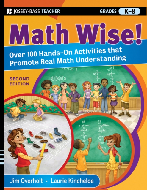 Math Wise! Over 100 Hands-On Activities that Promote Real Math Understanding, Grades K-8, Paperback / softback Book