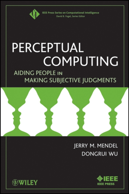 Perceptual Computing : Aiding People in Making Subjective Judgments, Paperback / softback Book