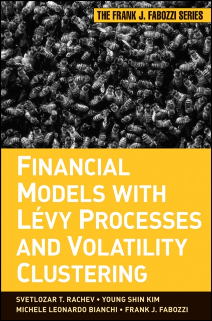 Financial Models with Levy Processes and Volatility Clustering, Hardback Book