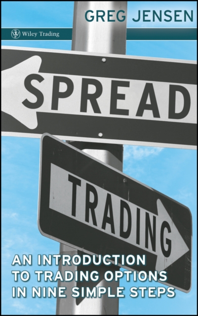 Spread Trading : An Introduction to Trading Options in Nine Simple Steps, PDF eBook