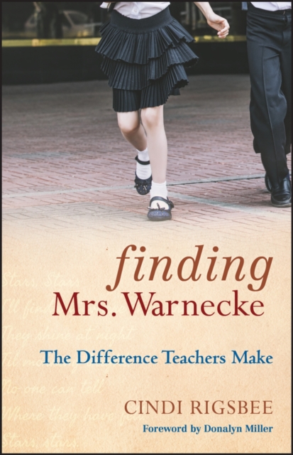 Finding Mrs. Warnecke : The Difference Teachers Make, Hardback Book