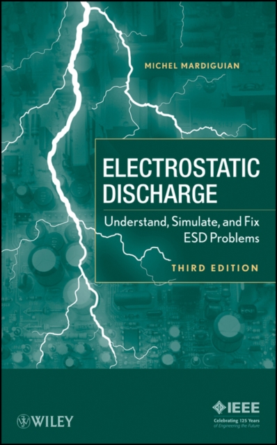 Electro Static Discharge : Understand, Simulate, and Fix ESD Problems, PDF eBook