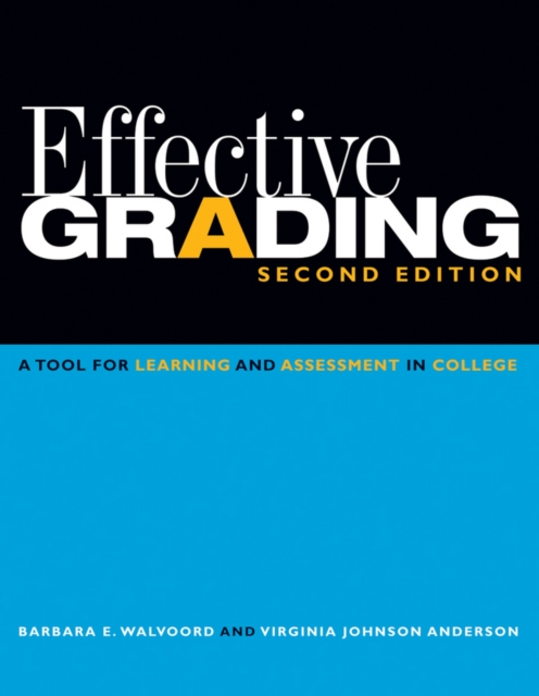 Effective Grading : A Tool for Learning and Assessment in College, Paperback / softback Book