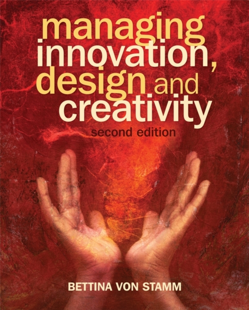 Managing Innovation, Design and Creativity, Paperback / softback Book