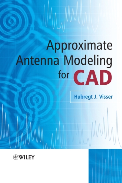 Approximate Antenna Analysis for CAD, Hardback Book