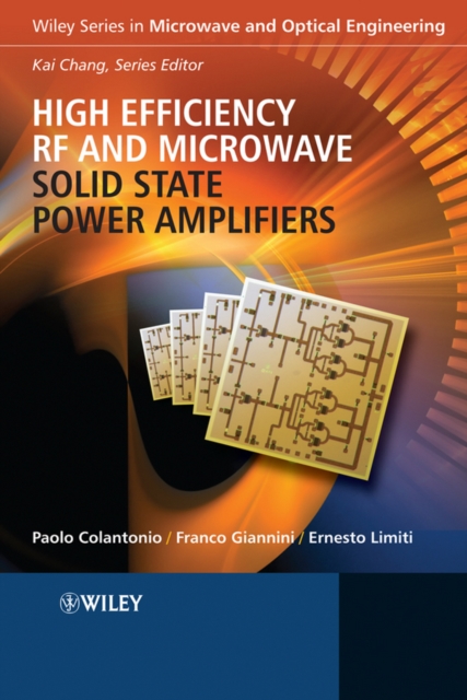 High Efficiency RF and Microwave Solid State Power Amplifiers, Hardback Book
