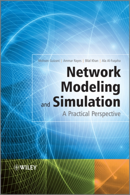 Network Modeling and Simulation : A Practical Perspective, PDF eBook