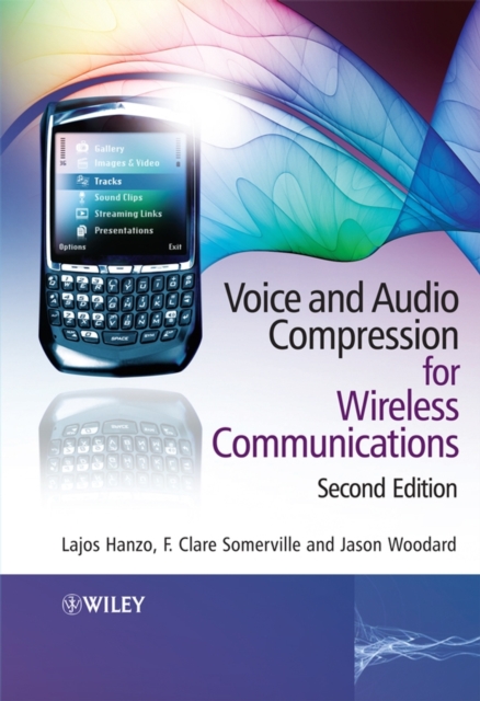 Voice and Audio Compression for Wireless Communications, Hardback Book