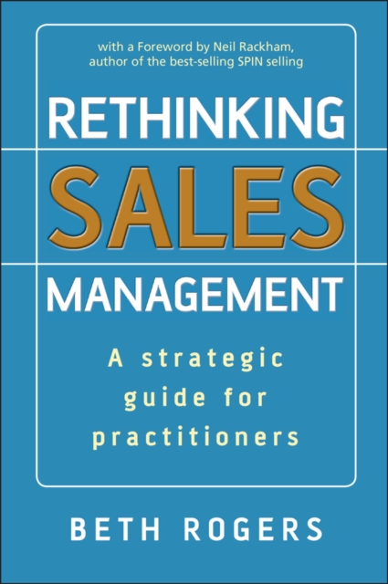 Rethinking Sales Management : A Strategic Guide for Practitioners, PDF eBook